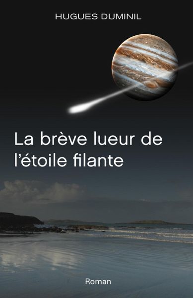 La Breve lueur de l'etoile filante (eBook, ePUB)