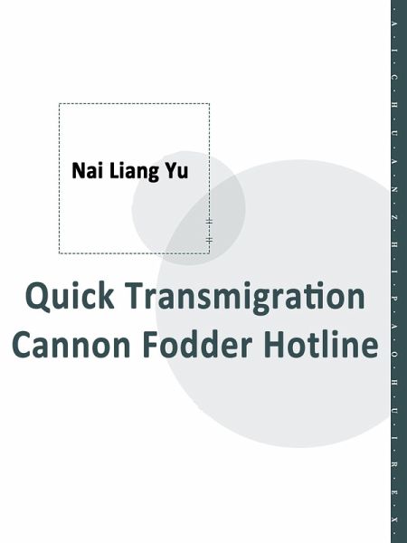 Quick Transmigration: Cannon Fodder Hotline (eBook, ePUB) Quick Transmigration: Cannon Fodder Hotline (eBook, ePUB)