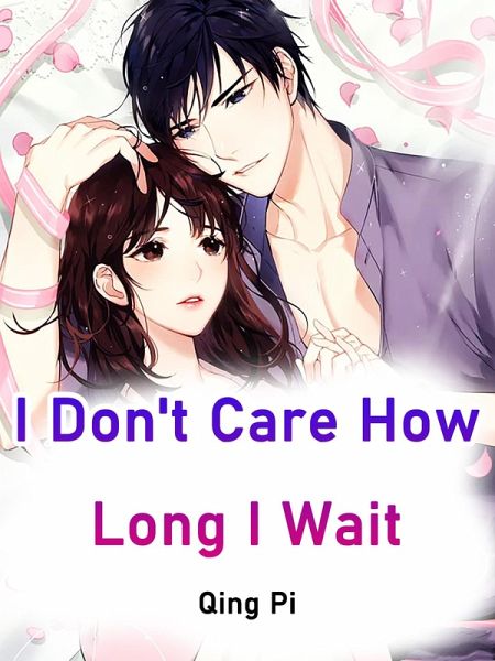 I Don't Care How Long I Wait (eBook, ePUB) I Don't Care How Long I Wait (eBook, ePUB)