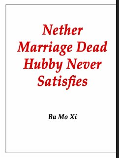 Cover Nether Marriage: Dead Hubby Never Satisfies (eBook, ePUB)
