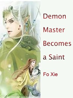 Cover Demon Master Becomes a Saint (eBook, ePUB)