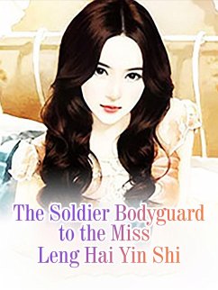 Cover Soldier Bodyguard to the Miss (eBook, ePUB)