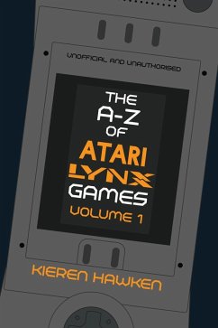 A-Z of Atari Lynx Games (eBook, ePUB) - Hawken, Kieren