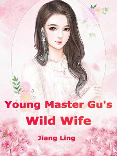 Young Master Gu's Wild Wife (eBook, ePUB) - Jiangling