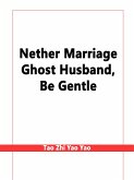 Nether Marriage: Ghost Husband, Be Gentle (eBook, ePUB)