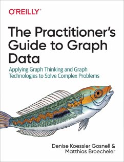 Practitioner's Guide to Graph Data (eBook, ePUB) - Gosnell, Denise
