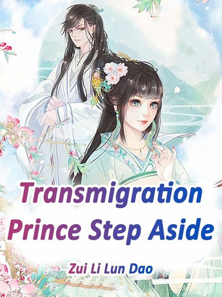 Transmigration: Prince, Step Aside (eBook, ePUB) Transmigration: Prince, Step Aside (eBook, ePUB)