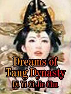 Dreams of Tang Dynasty (eBook, ePUB) - YiCiJieChu, Di