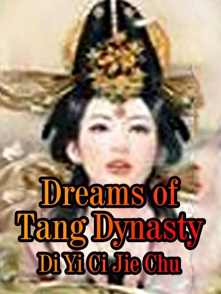 Dreams of Tang Dynasty (eBook, ePUB) Dreams of Tang Dynasty (eBook, ePUB)