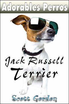 Adorables Perros: los Jack Russell Terrier (eBook, ePUB) - Gordon, Scott