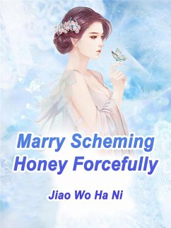 Cover Marry Scheming Honey Forcefully (eBook, ePUB)
