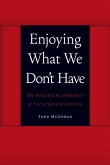 Enjoying What We Don't Have (eBook, ePUB) Enjoying What We Don't Have (eBook, ePUB)