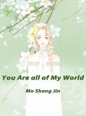 You Are all of My World (eBook, ePUB)