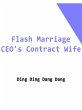 Flash Marriage: CEO's Contract Wife... - Bild 1