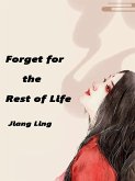 Forget for the Rest of Life (eBook, ePUB) Forget for the Rest of Life (eBook, ePUB)