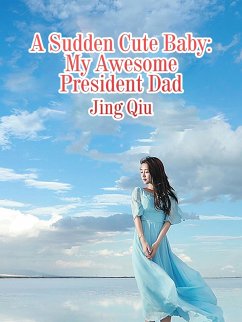Cover Sudden Cute Baby: My Awesome President Dad (eBook, ePUB)