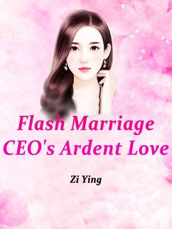 Cover Flash Marriage: CEO's Ardent Love (eBook, ePUB)