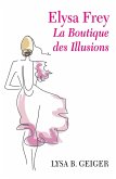 Elysa Frey - La Boutique des illusions (eBook, ePUB)