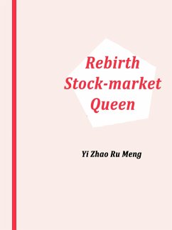 Rebirth: Stock-market Queen (eBook, ePUB) - ZhaoRuMeng, Yi