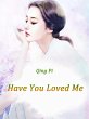 Have You Loved Me (eBook, ePUB) - Bild 1