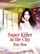 Super Killer in the City (eBook, ePUB) - Bild 1