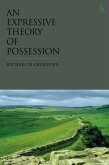 An Expressive Theory of Possession (eBook, ePUB)