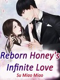 Reborn Honey's Infinite Love (eBook, ePUB)