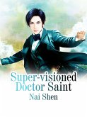 Super-visioned Doctor Saint (eBook, ePUB)