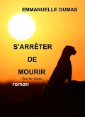 S'arreter de mourir (eBook, ePUB)