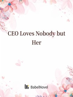 Cover CEO Loves Nobody but Her (eBook, ePUB)
