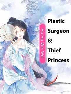 Cover Plastic Surgeon & Thief Princess (eBook, ePUB)