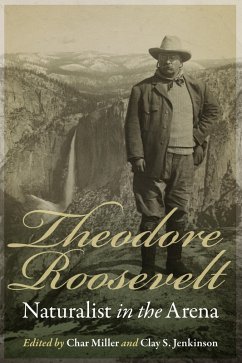 Theodore Roosevelt, Naturalist in the Arena (eBook, ePUB) Cover Theodore Roosevelt, Naturalist in the Arena (eBook, ePUB)