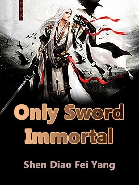 Only Sword Immortal (eBook, ePUB) Only Sword Immortal (eBook, ePUB)