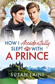 How I Accidentally Slept With a Prince (eBook, ePUB)