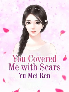 Cover You Covered Me with Scars (eBook, ePUB)