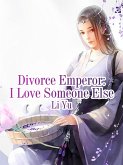 Divorce Emperor: I Love Someone Else (eBook, ePUB)