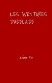 Les Aventures d'Adelaide (eBook, ePUB) Les Aventures d'Adelaide (eBook, ePUB)