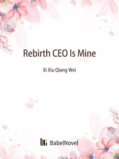 Cover Rebirth: CEO Is Mine (eBook, ePUB)