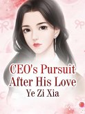 CEO's Pursuit After His Love (eBook, ePUB)