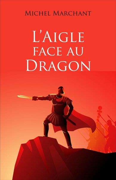 L'Aigle face au Dragon (eBook, ePUB) L'Aigle face au Dragon (eBook, ePUB)