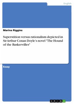 Superstition versus rationalism depicted in Sir Arthur Conan Doyle&quote;s novel &quote;The Hound of the Baskervilles&quote; (eBook, PDF)