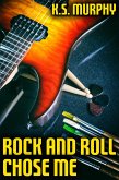 Rock and Roll Chose Me (eBook, ePUB)