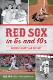 Red Sox in 5s and 10s (eBook, ePUB)