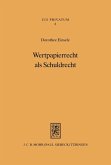 Wertpapierrecht als Schuldrecht (eBook, PDF)