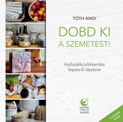 Dobd ki a szemetest! (eBook, ePUB) - Tóth, Andi