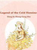 Legend of the Cold Heroine (eBook, ePUB) Legend of the Cold Heroine (eBook, ePUB)