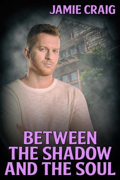 Cover Between the Shadow and the Soul (eBook, ePUB)