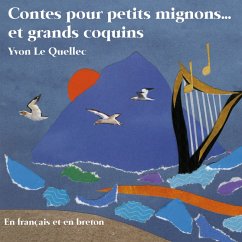 Contes pour petits mignons... Et grands coquins (En français et en breton) (MP3-Download) - Quellec, Yvon Le