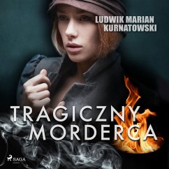 Tragiczny morderca (MP3-Download) - Kurnatowski, Ludwik Marian