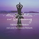 Geführte Meditation: Atem Meditation zur Entspannung (MP3-Download)